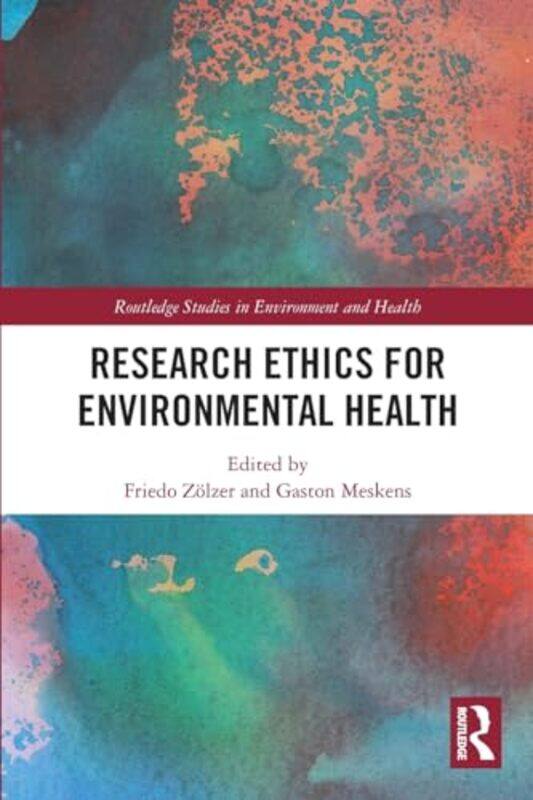 Research Ethics for Environmental Health by Friedo University of South Bohemia, Czech Republic ZolzerGaston Meskens-Paperback
Research Ethics for Environmental Health by Friedo University of South Bohemia, Czech Republic ZolzerGaston Meskens-Paperback