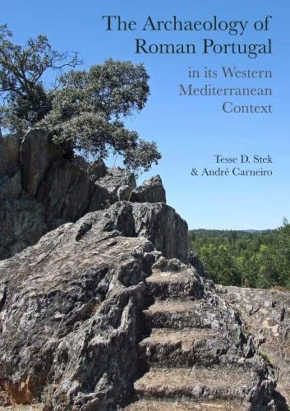 The Archaeology of Roman Portugal in its Western Mediterranean Context by Tesse D StekAndre Carneiro-Paperback
The Archaeology of Roman Portugal in its Western Mediterranean Context by Tesse D StekAndre Carneiro-Paperback