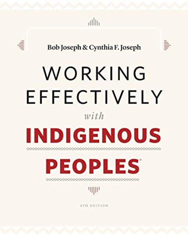 Working Effectively With Indigenous Peoplesr by Bob JosephCynthia F Joseph-Paperback
Working Effectively With Indigenous Peoplesr by Bob JosephCynthia F Joseph-Paperback