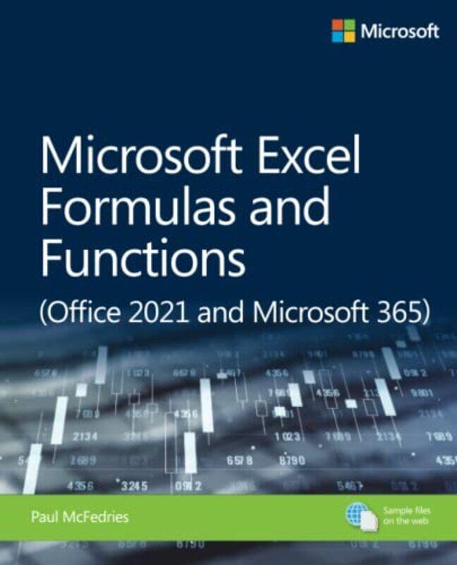 Microsoft Excel Formulas and Functions (Office 2021 and Microsoft 365),Paperback by McFedries, Paul
Microsoft Excel Formulas and Functions (Office 2021 and Microsoft 365),Paperback by McFedries, Paul