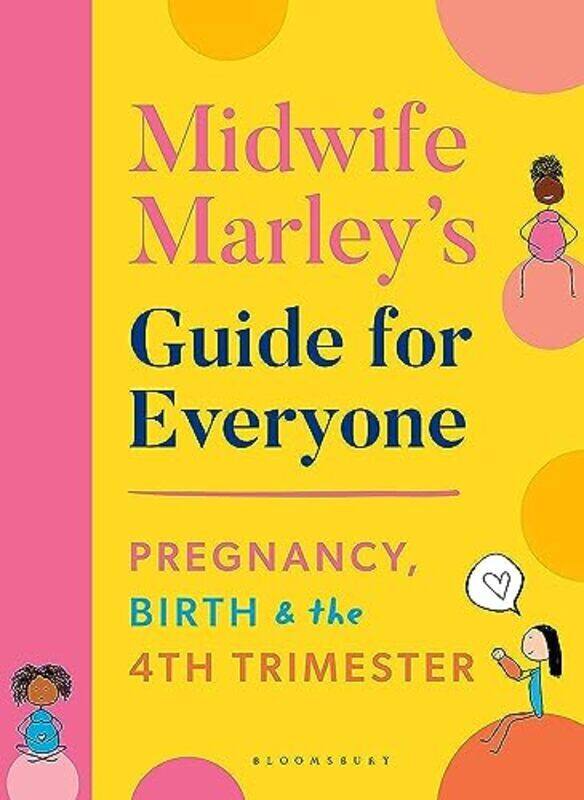Midwife Marley Guide For Everyone: Pregnancy, Birth and the 4th Trimester Paperback by Hall, Marley
Midwife Marley Guide For Everyone: Pregnancy, Birth and the 4th Trimester Paperback by Hall, Marley