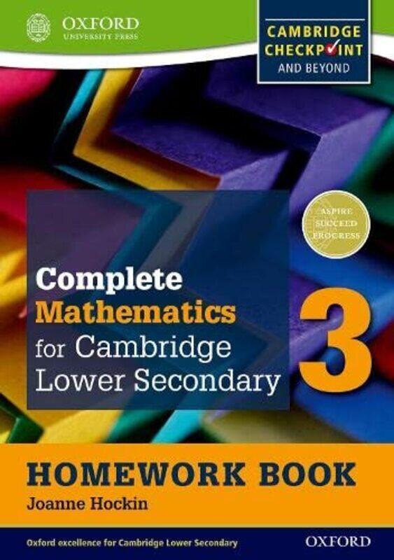 Complete Mathematics for Cambridge Lower Secondary Homework Book 3 (First Edition) - Pack of 15,Paperback by Joanne Hockin
Complete Mathematics for Cambridge Lower Secondary Homework Book 3 (First Edition) - Pack of 15,Paperback by Joanne Hockin