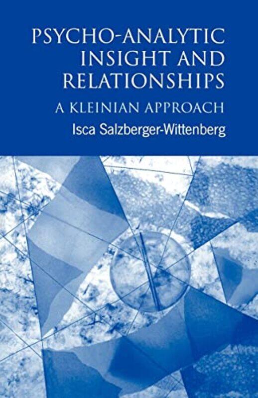 PsychoAnalytic Insight and Relationships by Isca Salzberger-Wittenberg-Paperback
PsychoAnalytic Insight and Relationships by Isca Salzberger-Wittenberg-Paperback