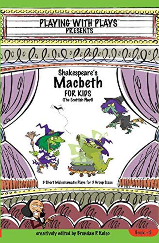Shakespeares Macbeth for Kids by Brendan P KelsoShana HallmeyerRon Leishman-Paperback
Shakespeares Macbeth for Kids by Brendan P KelsoShana HallmeyerRon Leishman-Paperback