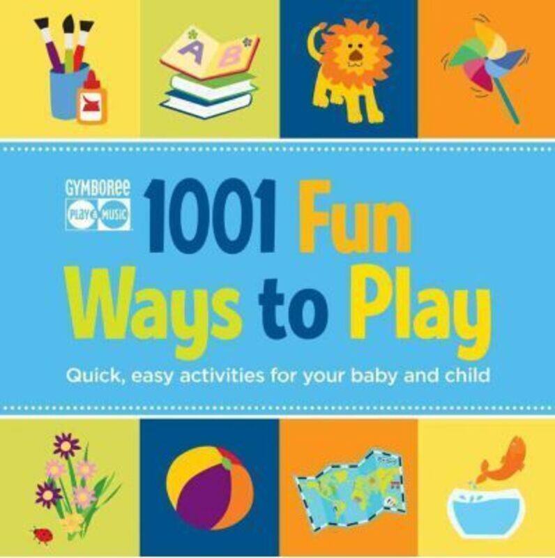 Gymboree 1001 Fun Ways to Play: Quick, easy activities for your baby and child.paperback,By :Dr. Roni Cohen
Gymboree 1001 Fun Ways to Play: Quick, easy activities for your baby and child.paperback,By :Dr. Roni Cohen