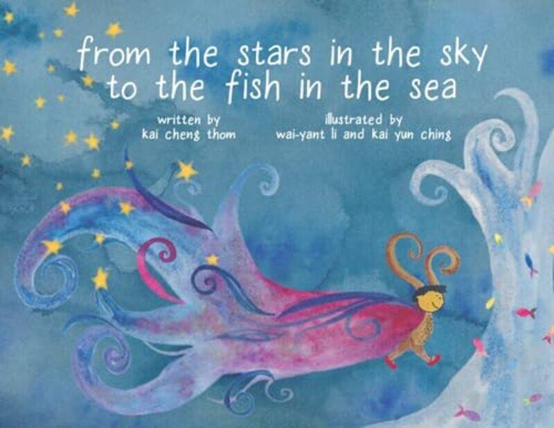 From the Stars in the Sky to the Fish in the Sea by Kai Cheng ThomWai-Yant LiKai Yun Ching-Hardcover
From the Stars in the Sky to the Fish in the Sea by Kai Cheng ThomWai-Yant LiKai Yun Ching-Hardcover