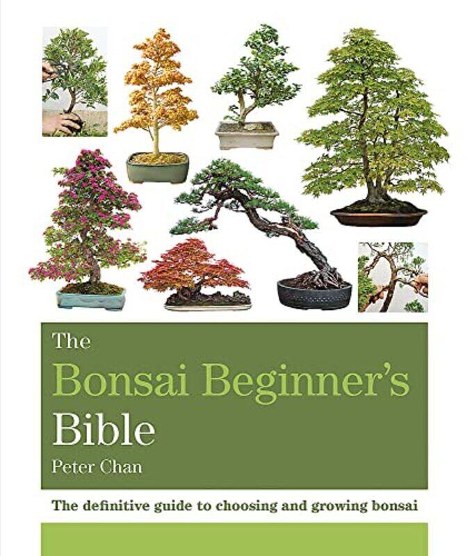 The Bonsai Beginners Bible: The definitive guide to choosing and growing bonsai , Paperback by Chan, Peter
The Bonsai Beginners Bible: The definitive guide to choosing and growing bonsai , Paperback by Chan, Peter
