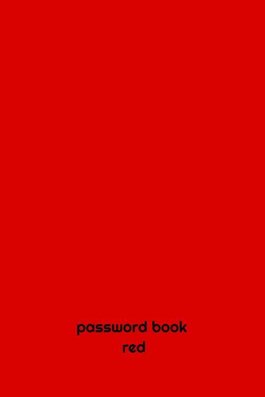 PASSWORD BOOK red: PASSWORD BOOK: internet password book, internet password logbook, (6*9 INCH 121 P
PASSWORD BOOK red: PASSWORD BOOK: internet password book, internet password logbook, (6*9 INCH 121 P