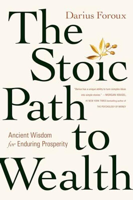 The Stoic Path To Wealth Ancient Wisdom For Enduring Prosperity by Foroux, Darius-Paperback
The Stoic Path To Wealth Ancient Wisdom For Enduring Prosperity by Foroux, Darius-Paperback