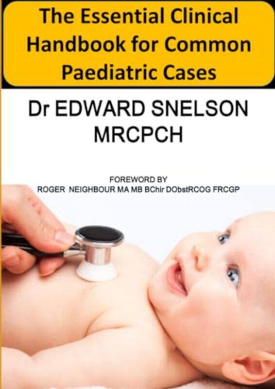The Essential Clinical Handbook For Common Paediatric Cases By Snelson, Edward - Paperback
The Essential Clinical Handbook For Common Paediatric Cases By Snelson, Edward - Paperback