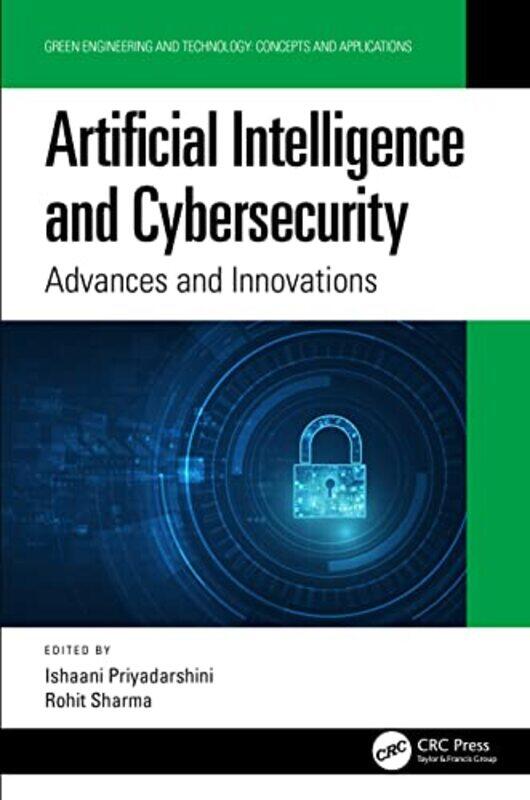 Artificial Intelligence and Cybersecurity by Ishaani University of Delaware PriyadarshiniRohit SRM University, India Sharma-Hardcover
Artificial Intelligence and Cybersecurity by Ishaani University of Delaware PriyadarshiniRohit SRM University, India Sharma-Hardcover