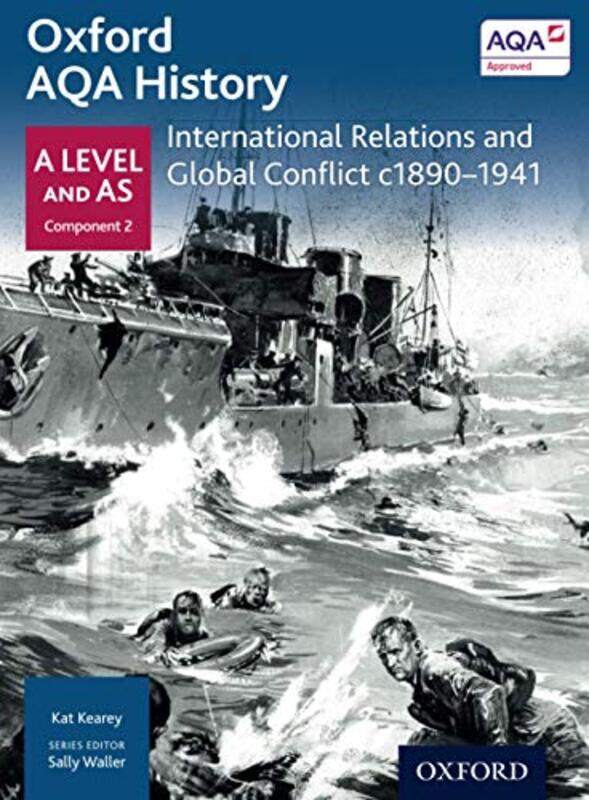 Oxford AQA History for A Level International Relations and Global Conflict c18901941 by Kat KeareySally Waller-Paperback
Oxford AQA History for A Level International Relations and Global Conflict c18901941 by Kat KeareySally Waller-Paperback