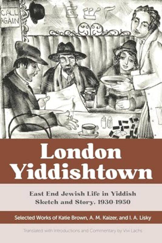 London Yiddishtown by Vivi LachsKatie BrownI A LiskyA M KaizerVivi Lachs-Paperback
London Yiddishtown by Vivi LachsKatie BrownI A LiskyA M KaizerVivi Lachs-Paperback