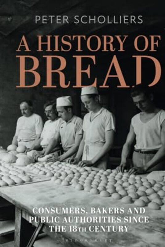 A History of Bread by Peter Vrije Universiteit Brussel, Belgium Scholliers-Hardcover
A History of Bread by Peter Vrije Universiteit Brussel, Belgium Scholliers-Hardcover