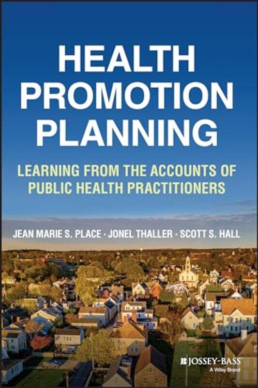 Health Promotion Planning by Jean Marie S PlaceJonel ThallerScott S Hall-Paperback
Health Promotion Planning by Jean Marie S PlaceJonel ThallerScott S Hall-Paperback
