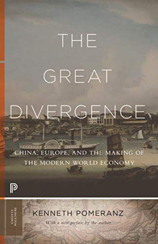 The Great Divergence: China, Europe, and the Making of the Modern World Economy,Paperback,by:Pomeranz, Kenneth
The Great Divergence: China, Europe, and the Making of the Modern World Economy,Paperback,by:Pomeranz, Kenneth