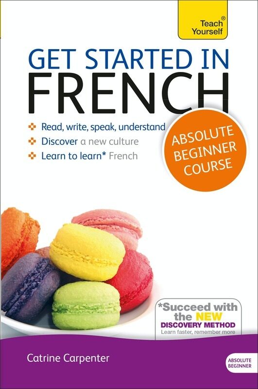Get Started in French Absolute Beginner Course: (Book and audio support), Paperback Book, By: Catrine Carpenter
Get Started in French Absolute Beginner Course: (Book and audio support), Paperback Book, By: Catrine Carpenter