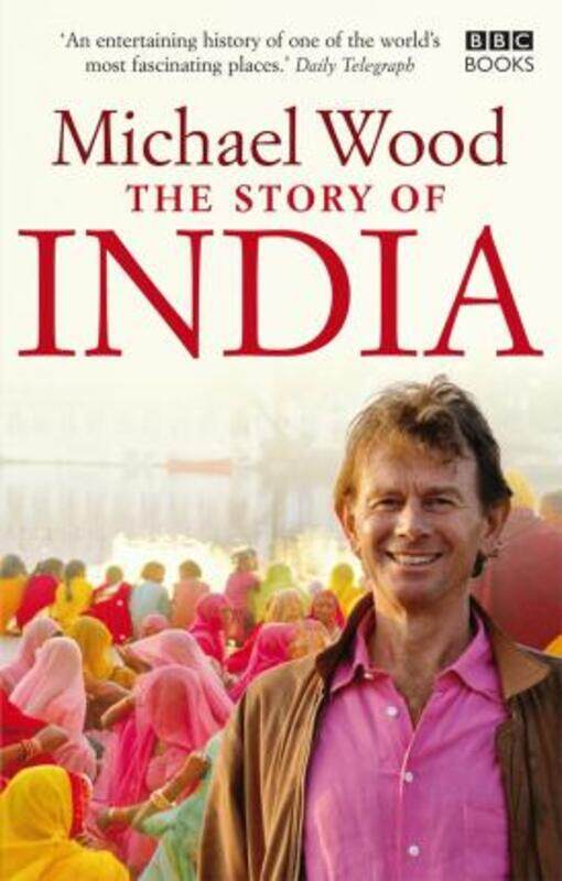 The Story of India.paperback,By :Michael Wood