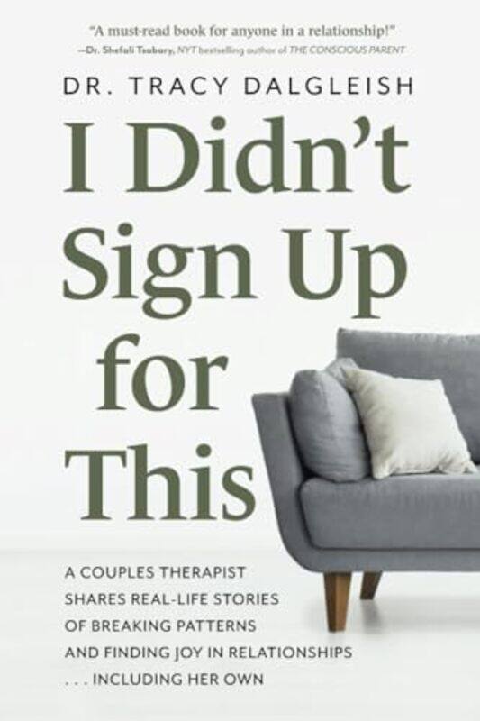 I Didnt Sign Up For This A Couples Therapist Shares Reallife Stories Of Breaking Patterns And Fin by Dalgleish, Tracy..Paperback
I Didnt Sign Up For This A Couples Therapist Shares Reallife Stories Of Breaking Patterns And Fin by Dalgleish, Tracy..Paperback
