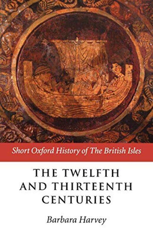 The Twelfth and Thirteenth Centuries by Barbara Emeritus Fellow, Emeritus Fellow, Somerville College, Oxford Harvey-Paperback
The Twelfth and Thirteenth Centuries by Barbara Emeritus Fellow, Emeritus Fellow, Somerville College, Oxford Harvey-Paperback