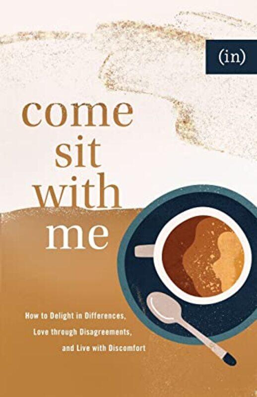 Come Sit with Me How to Delight in Differences Love through Disagreements and Live with Discomfort by Becky Keife-Paperback
Come Sit with Me How to Delight in Differences Love through Disagreements and Live with Discomfort by Becky Keife-Paperback