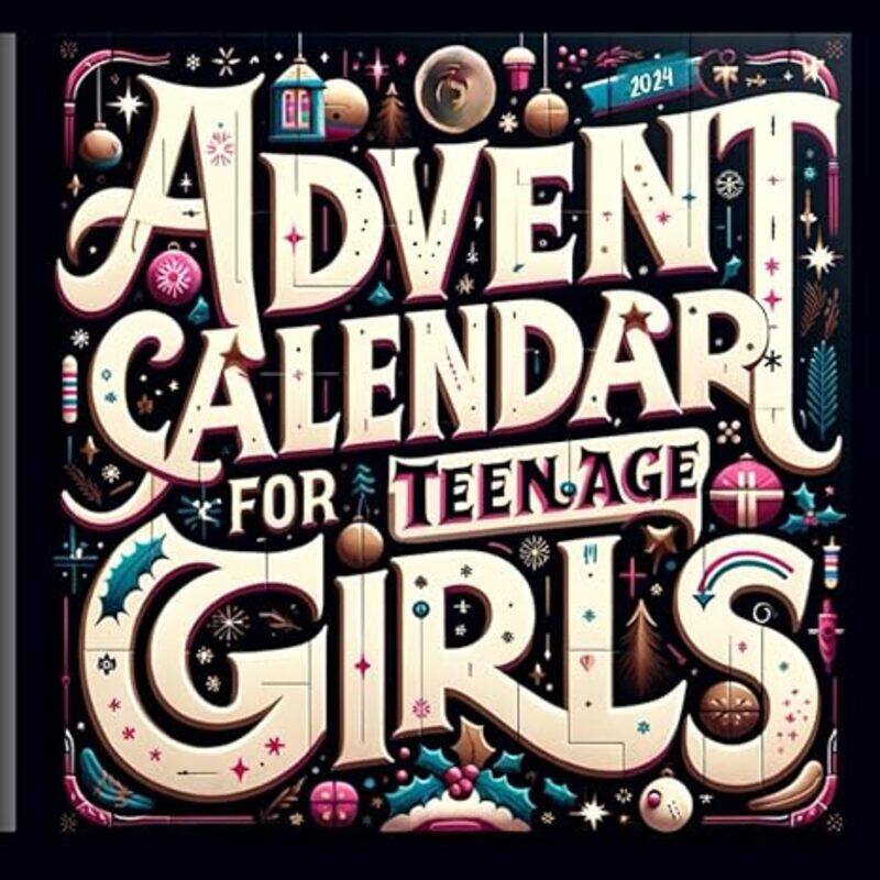 Advent Calendar For Teenage Girls Activity Book And Stocking Stuffers For Teenager Girls 24 Days T
Advent Calendar For Teenage Girls Activity Book And Stocking Stuffers For Teenager Girls 24 Days T