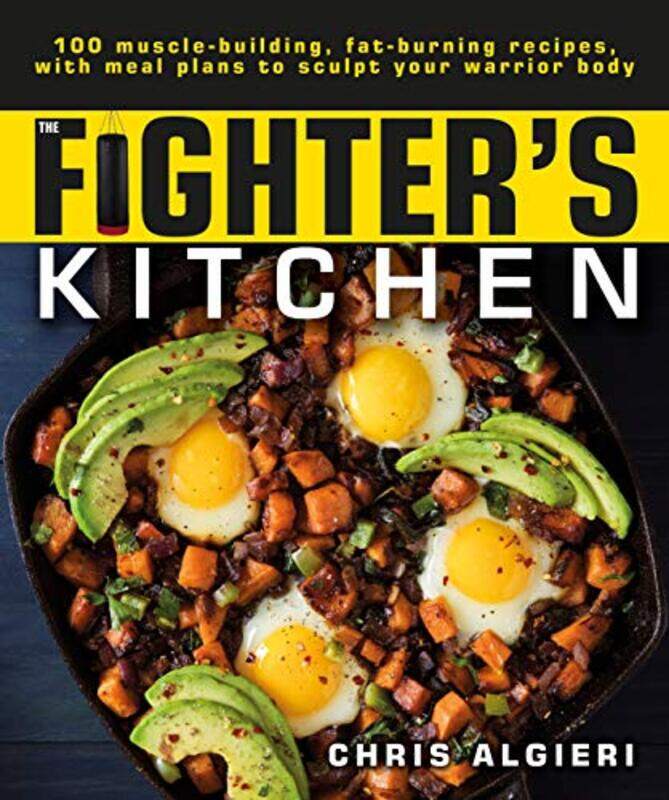 The Fighters Kitchen 100 Musclebuilding Fat Burning Recipes With Meal Plans To Sculpt Your Warr By Algieri, Chris Paperback
The Fighters Kitchen 100 Musclebuilding Fat Burning Recipes With Meal Plans To Sculpt Your Warr By Algieri, Chris Paperback