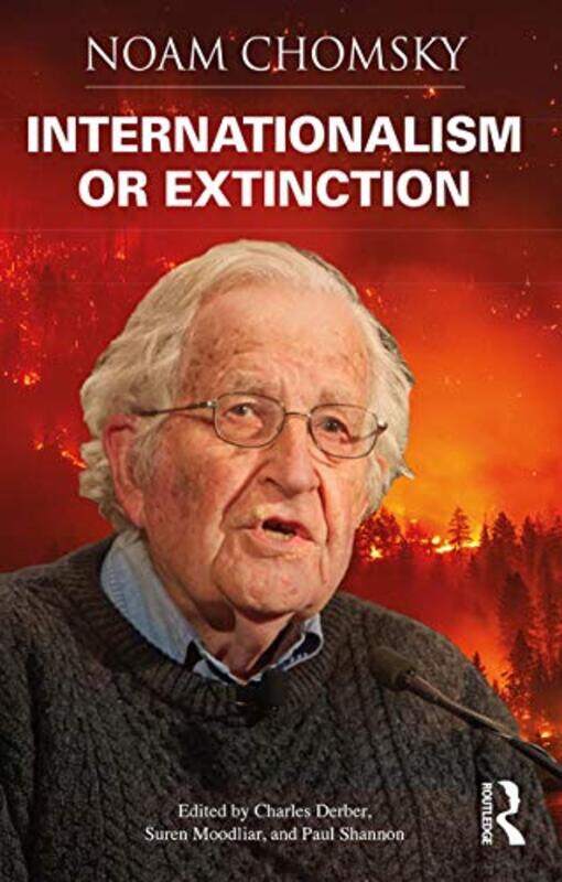 Internationalism or Extinction,Paperback by Chomsky, Noam - Derber, Charles - Moodliar, Suren - Shannon, Paul
Internationalism or Extinction,Paperback by Chomsky, Noam - Derber, Charles - Moodliar, Suren - Shannon, Paul