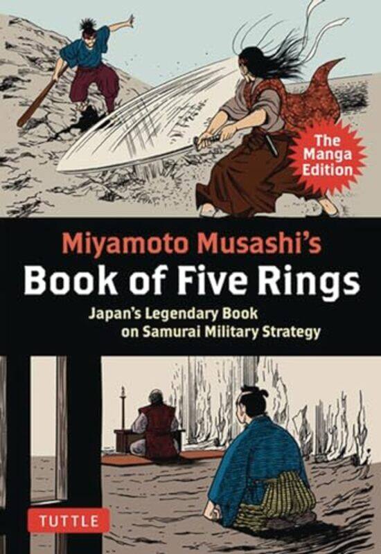 Miyamoto Musashis Book Of Five Rings The Manga Edition Japans Legendary Book On Samurai Military by Musashi, Miyamoto - Kondo, Koji - Itoh, Makiko-Pap
Miyamoto Musashis Book Of Five Rings The Manga Edition Japans Legendary Book On Samurai Military by Musashi, Miyamoto - Kondo, Koji - Itoh, Makiko-Pap