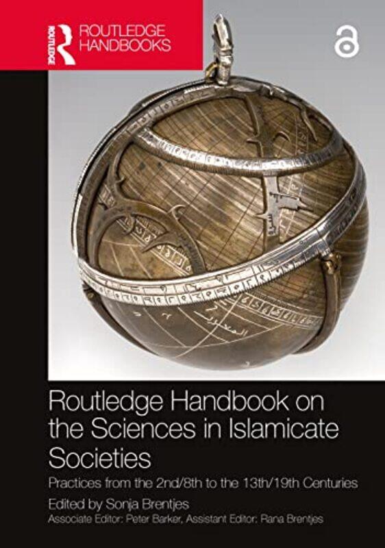 Routledge Handbook on the Sciences in Islamicate Societies by William O'Neil-Hardcover
Routledge Handbook on the Sciences in Islamicate Societies by William O'Neil-Hardcover