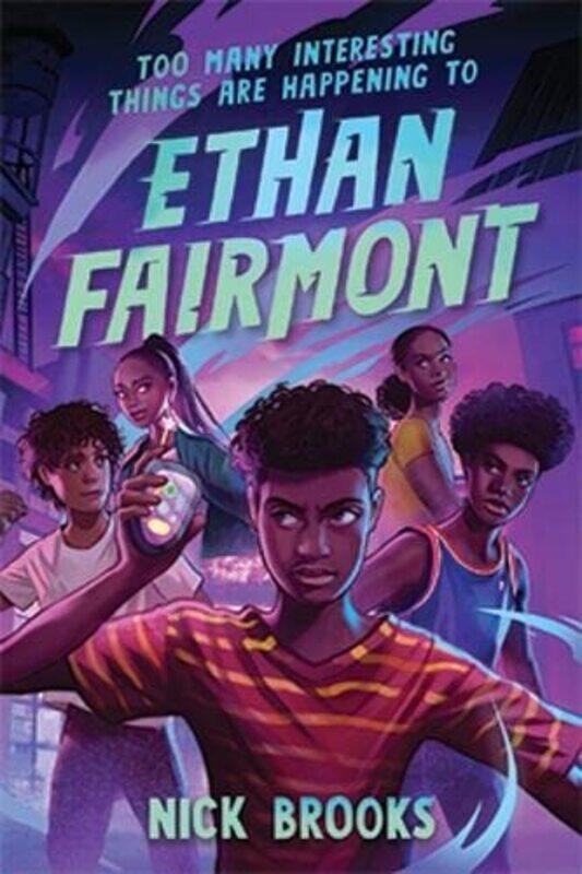 Too Many Interesting Things Are Happening to Ethan Fairmont by Nick Brooks-Hardcover
Too Many Interesting Things Are Happening to Ethan Fairmont by Nick Brooks-Hardcover