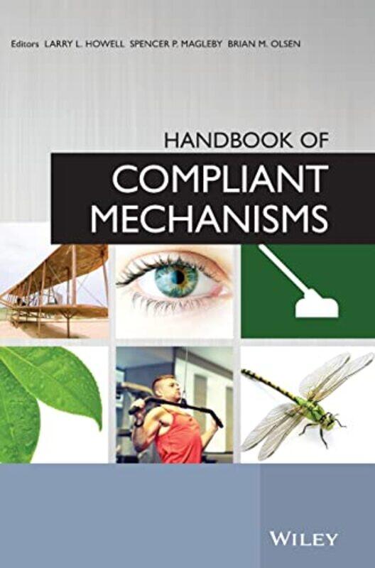 Handbook of Compliant Mechanisms by Larry L Brigham Young University HowellSpencer P MaglebyBrian M Olsen-Hardcover
Handbook of Compliant Mechanisms by Larry L Brigham Young University HowellSpencer P MaglebyBrian M Olsen-Hardcover