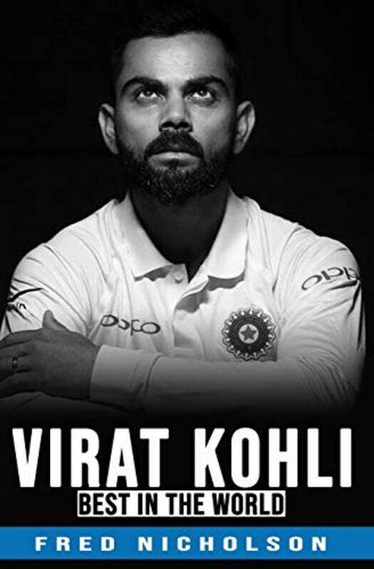 Virat Kohli - The Best in the World , Paperback by Nicholson - Nicholson, Fred
Virat Kohli - The Best in the World , Paperback by Nicholson - Nicholson, Fred