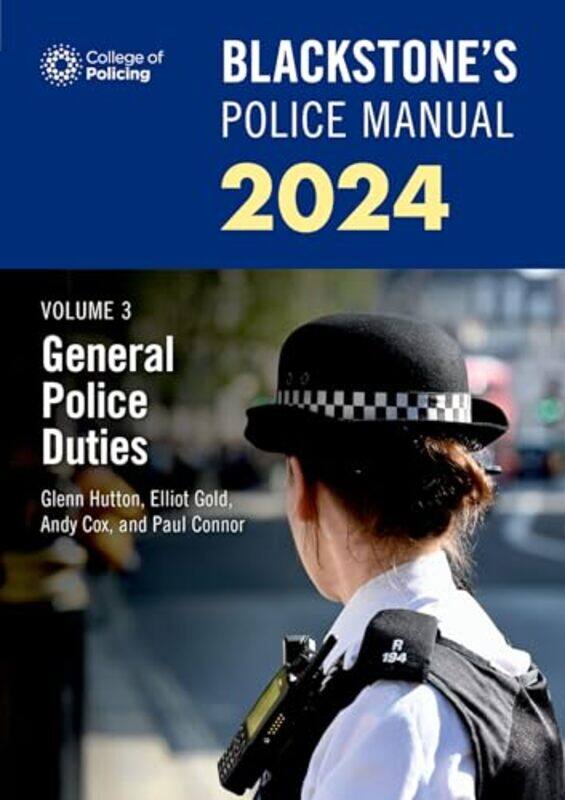 Blackstones Police Manuals Volume 3 General Police Duties 2024 by Robert Writer and editor Writer and editor Freelance Hine-Paperback
Blackstones Police Manuals Volume 3 General Police Duties 2024 by Robert Writer and editor Writer and editor Freelance Hine-Paperback