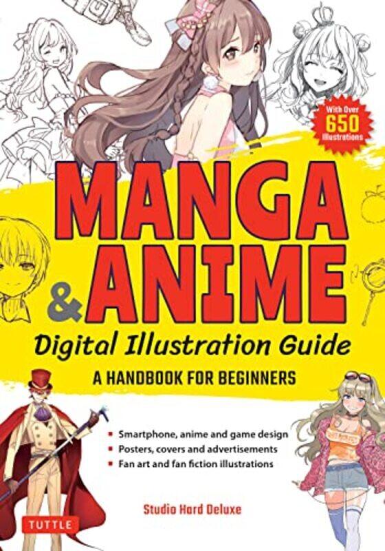 Manga & Anime Digital Illustration Guide A Handbook For Beginners With Over 650 Illustrations by Studio Hard Deluxe Paperback
Manga & Anime Digital Illustration Guide A Handbook For Beginners With Over 650 Illustrations by Studio Hard Deluxe Paperback