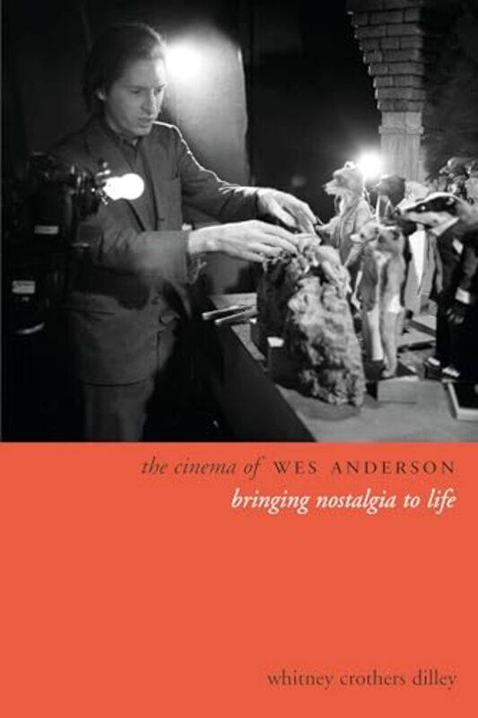 The Cinema of Wes Anderson by Whitney Crothers Shih Hsin University Dilley-Hardcover
The Cinema of Wes Anderson by Whitney Crothers Shih Hsin University Dilley-Hardcover
