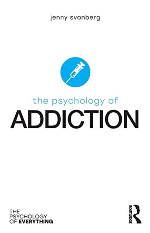 The Psychology of Addiction by Jenny Stirling Community Hospital, UK Svanberg-Paperback
The Psychology of Addiction by Jenny Stirling Community Hospital, UK Svanberg-Paperback