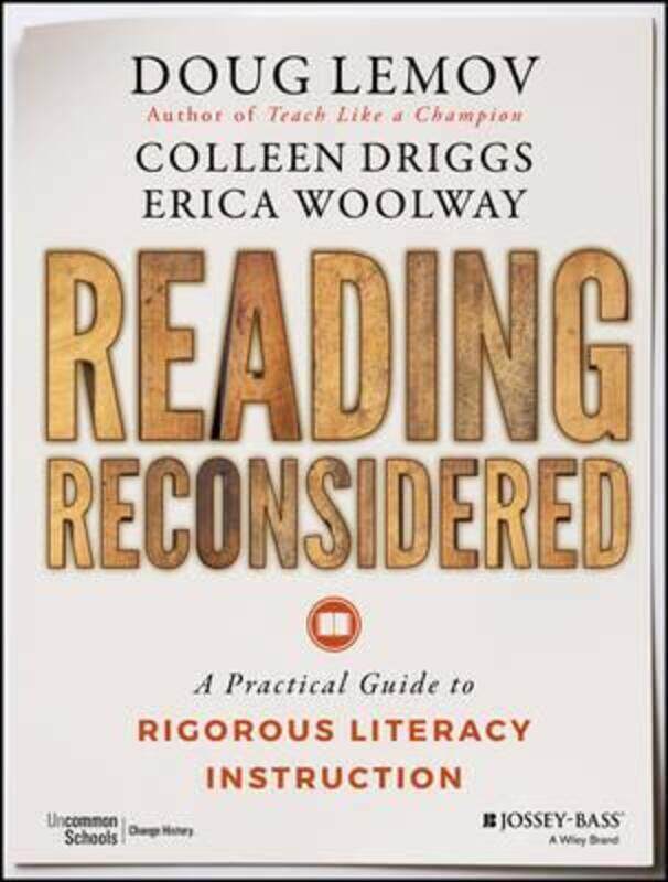 Reading Reconsidered: A Practical Guide to Rigorous Literacy Instruction,Paperback,ByLemov, Doug - Driggs, Colleen - Woolway, Erica
Reading Reconsidered: A Practical Guide to Rigorous Literacy Instruction,Paperback,ByLemov, Doug - Driggs, Colleen - Woolway, Erica