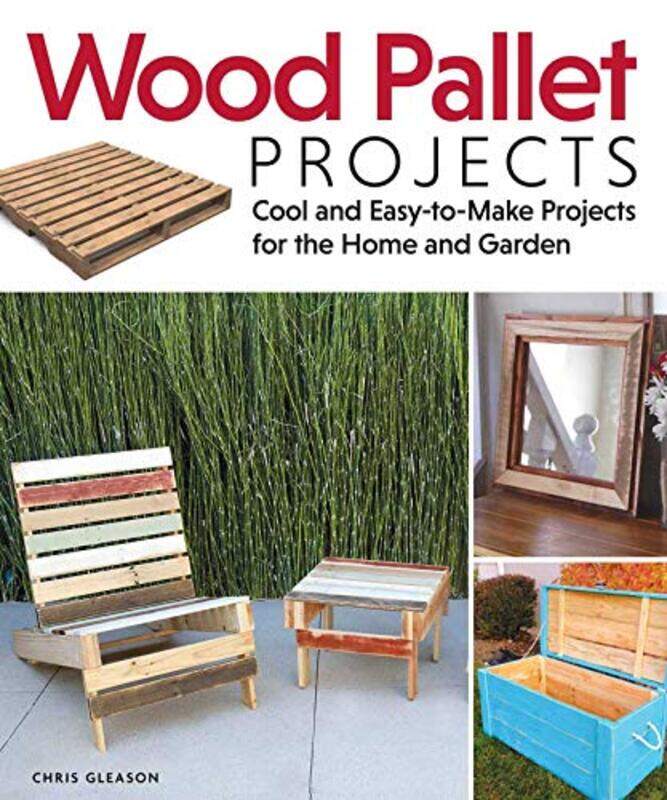 Wood Pallet Projects: Cool and Easy-to-Make Projects for the Home and Garden , Paperback by Gleason Chris
Wood Pallet Projects: Cool and Easy-to-Make Projects for the Home and Garden , Paperback by Gleason Chris