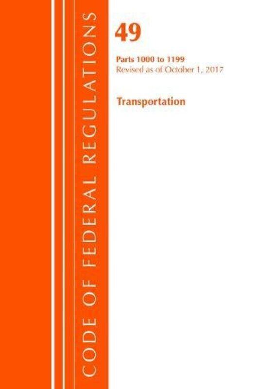 Code of Federal Regulations Title 49 Transportation 10001199 Revised as of October 1 2017 by Office Of The Federal Register US-Paperback
Code of Federal Regulations Title 49 Transportation 10001199 Revised as of October 1 2017 by Office Of The Federal Register US-Paperback