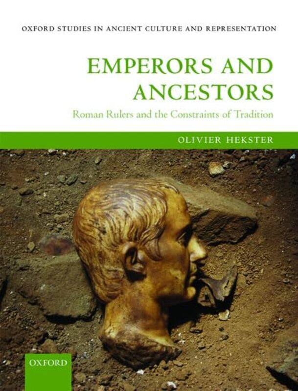 Emperors and Ancestors by Olivier Professor of Ancient History, Professor of Ancient History, Radboud University Nijmegen Hekster-Hardcover
Emperors and Ancestors by Olivier Professor of Ancient History, Professor of Ancient History, Radboud University Nijmegen Hekster-Hardcover