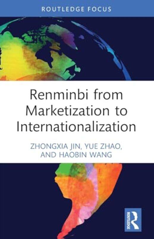 Renminbi from Marketization to Internationalization by Zhongxia JinYue ZhaoHaobin Wang-Paperback
Renminbi from Marketization to Internationalization by Zhongxia JinYue ZhaoHaobin Wang-Paperback