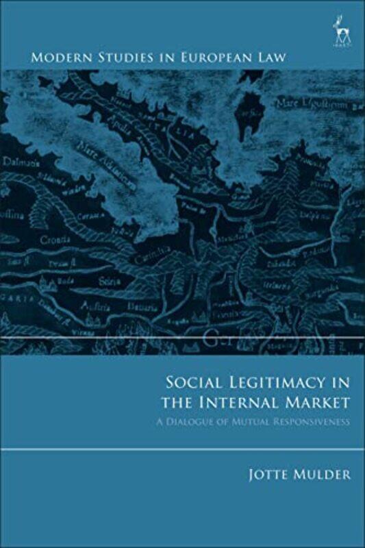 Social Legitimacy in the Internal Market by Jotte University of Utrecht Mulder-Paperback
Social Legitimacy in the Internal Market by Jotte University of Utrecht Mulder-Paperback