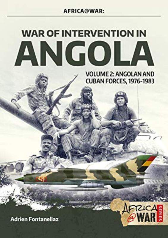 War Of Intervention In Angola Volume 2 by Adrien FontanellazTom Cooper-Paperback
War Of Intervention In Angola Volume 2 by Adrien FontanellazTom Cooper-Paperback
