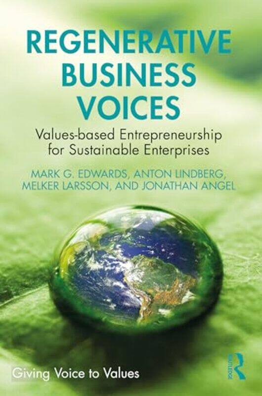 Regenerative Business Voices by Mark G EdwardsAnton LindbergMelker LarssonJonathan Angel-Paperback
Regenerative Business Voices by Mark G EdwardsAnton LindbergMelker LarssonJonathan Angel-Paperback