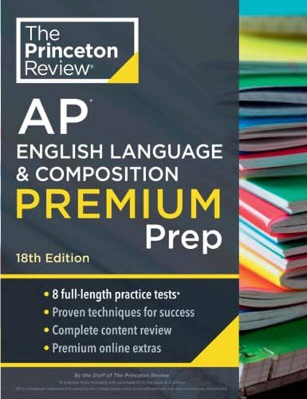 Princeton Review AP English Language & Composition Premium Prep, 2024 Paperback by The Princeton Review
Princeton Review AP English Language & Composition Premium Prep, 2024 Paperback by The Princeton Review