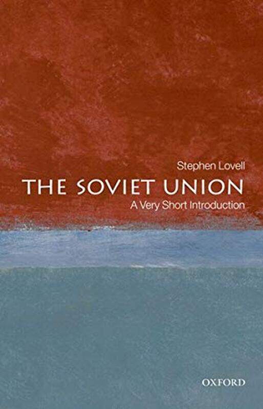The Soviet Union A Very Short Introduction by Lovell, Stephen (Reader in Modern European History at King's College London) Paperback
The Soviet Union A Very Short Introduction by Lovell, Stephen (Reader in Modern European History at King's College London) Paperback
