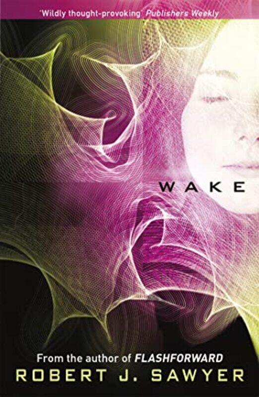 Wake by Robert J Sawyer-Paperback