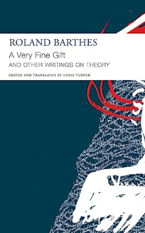 A Very Fine Gift and Other Writings on Theory by Roland BarthesChris Turner-Paperback
A Very Fine Gift and Other Writings on Theory by Roland BarthesChris Turner-Paperback