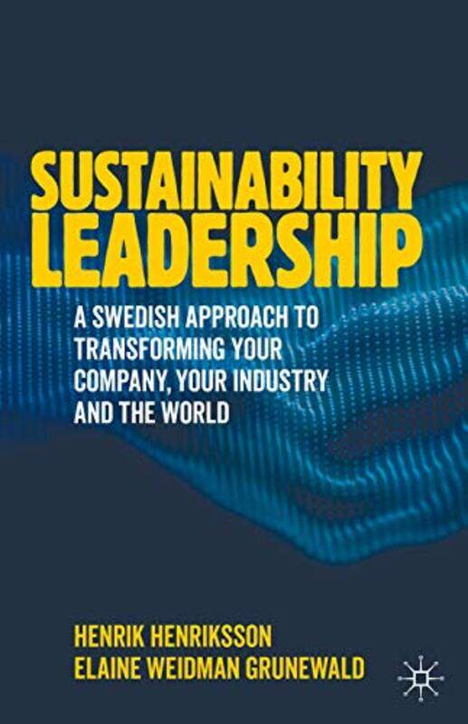 Sustainability Leadership by Henrik HenrikssonElaine Weidman Grunewald-Hardcover
Sustainability Leadership by Henrik HenrikssonElaine Weidman Grunewald-Hardcover